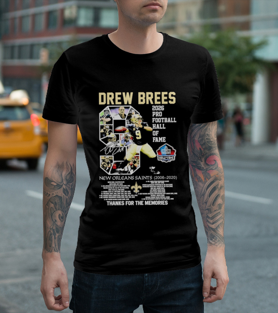 Drew Brees 2026 Pro Football Hall Of Fame New Orleans Saints 2006 2020 Thanks For The Memories T-Shirt