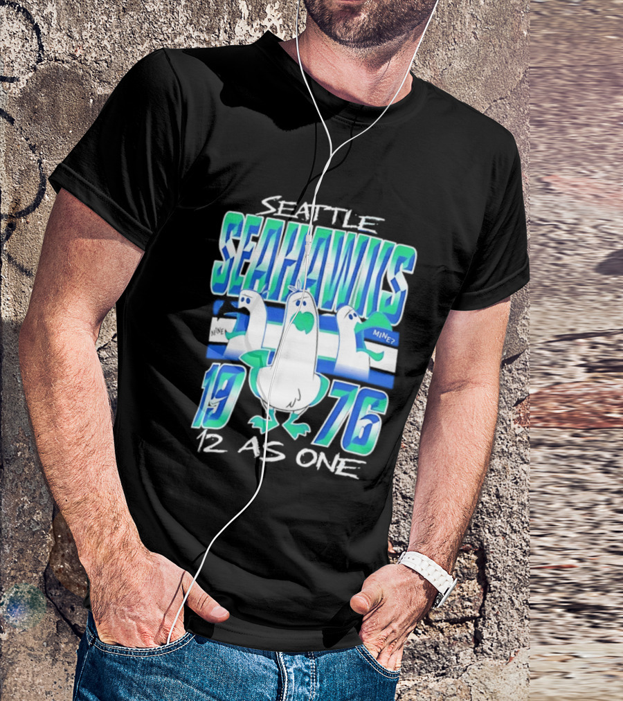 Seattle Seahawks 1976 Seagulls Mine 12 As One T-Shirt
