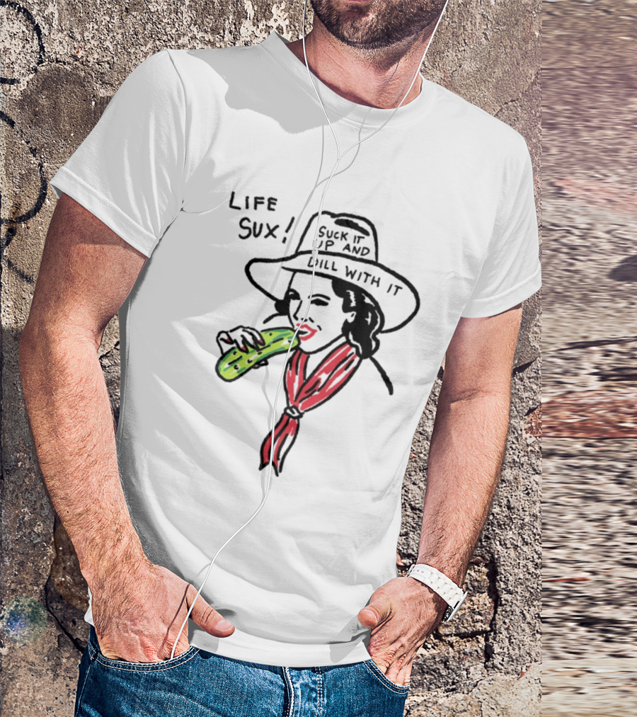 Life Sux Suck It Up And Dill With It Pickle Hat Drawing T-Shirt