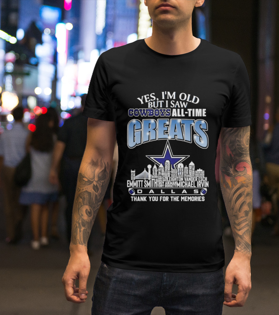 Yes I'm Old I Saw Cowboys All Time Greats Emmitt Smith Troy Aikman Skyline Dallas Thank You For The Memories T-Shirt