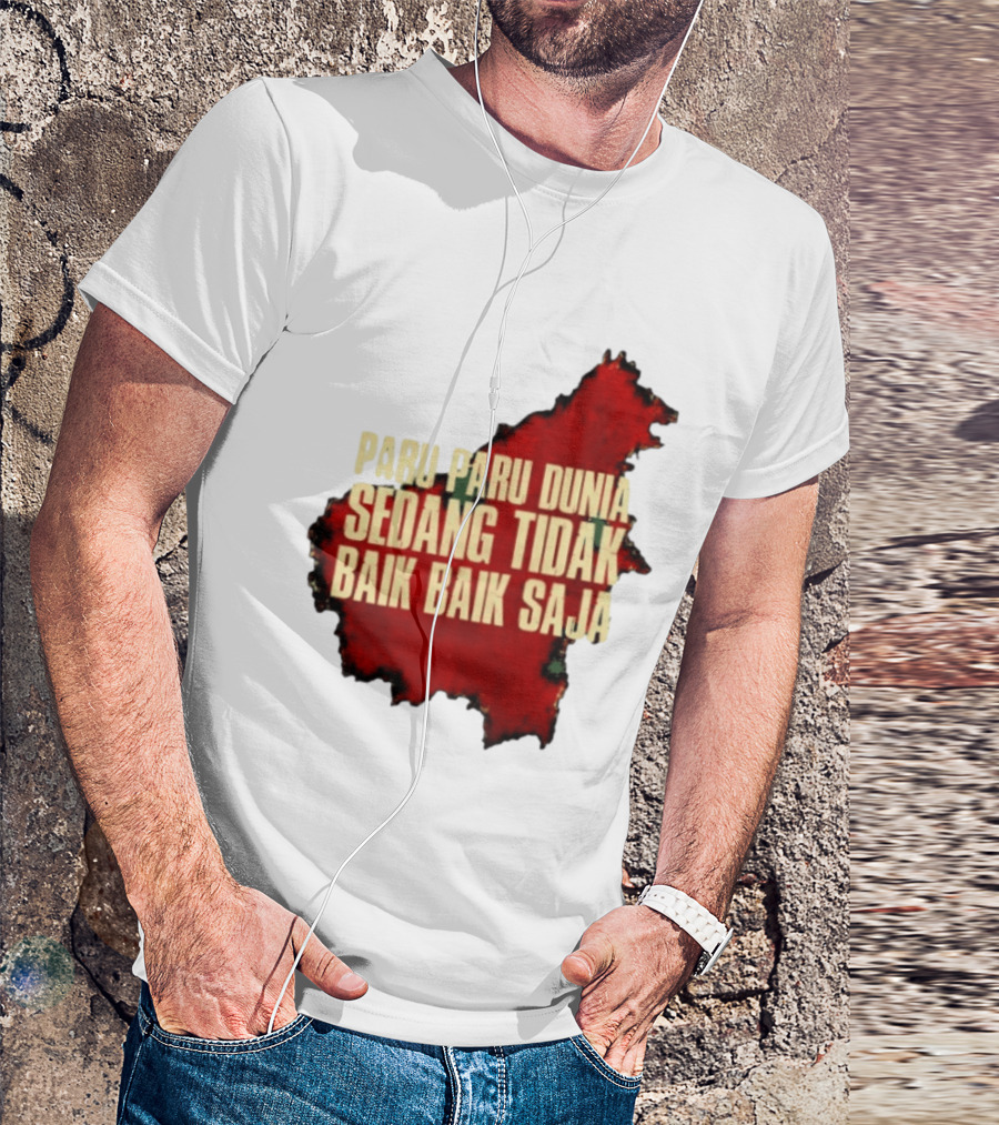 Paru Paru Dunia Sedang Tidak Baik Baik Saja Save The Planet Conservation Message T-Shirt