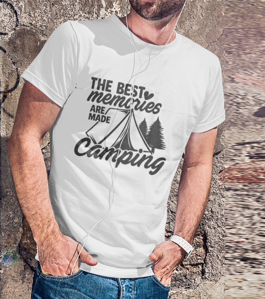 The Best Memories Are Made Camping Tent And Trees T-Shirt