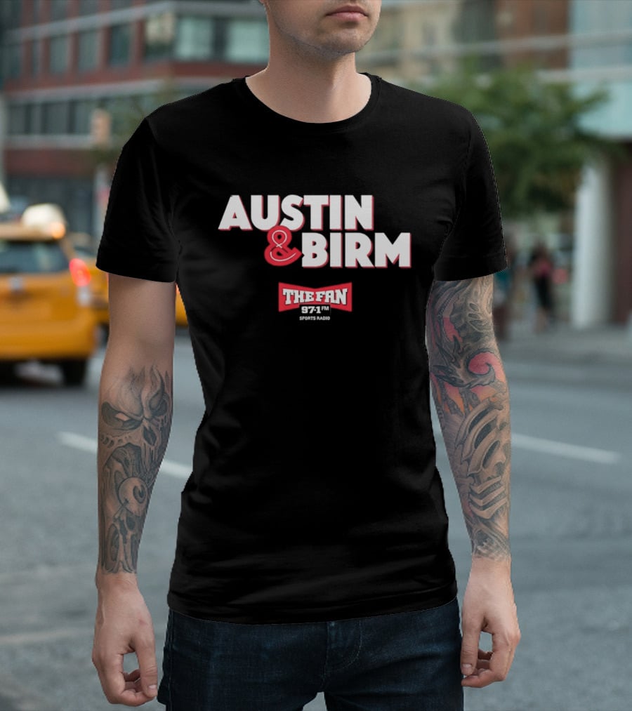 97.1 FM The Fan Austin And Birm Show T-Shirt