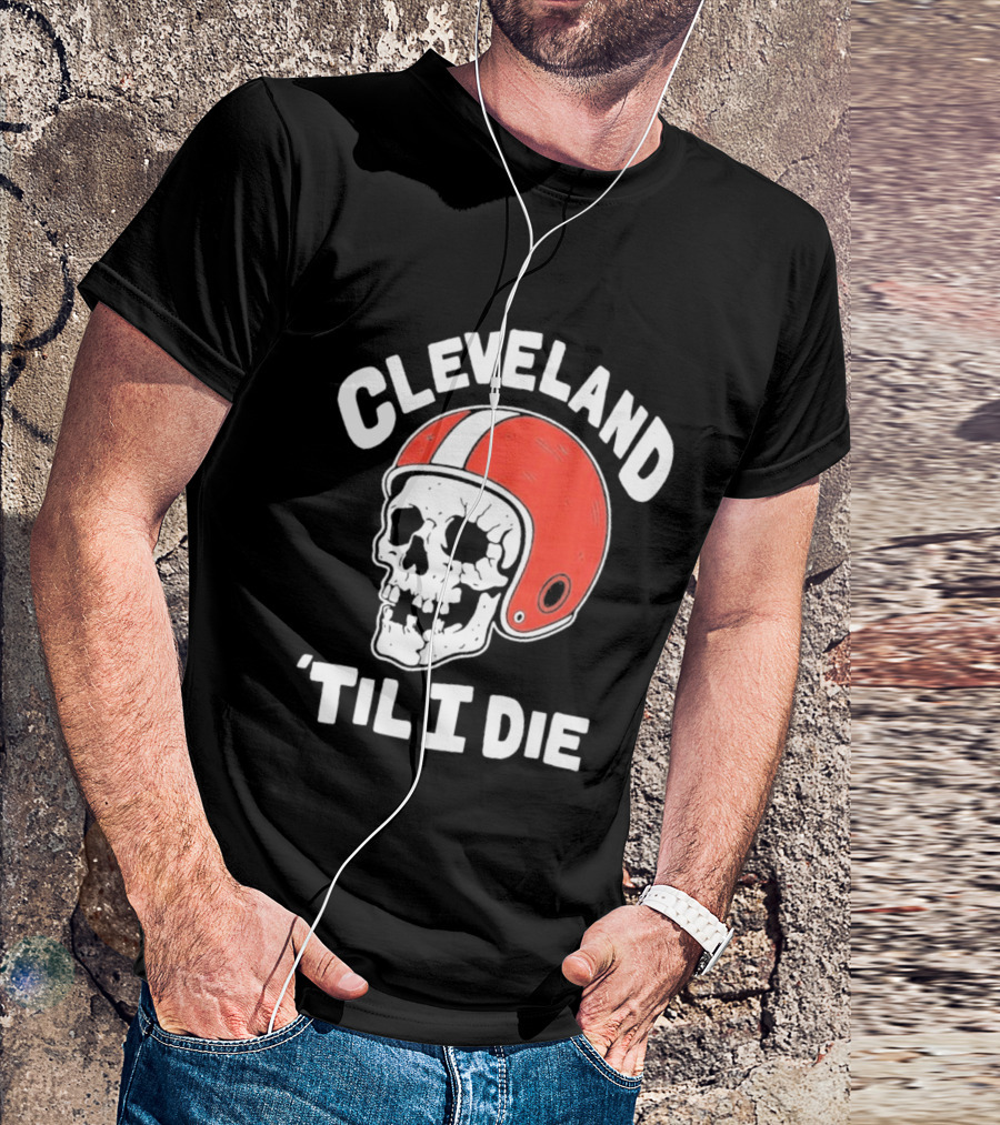 Cleveland 'Til I Die Skull Red Football Helmet T-Shirt