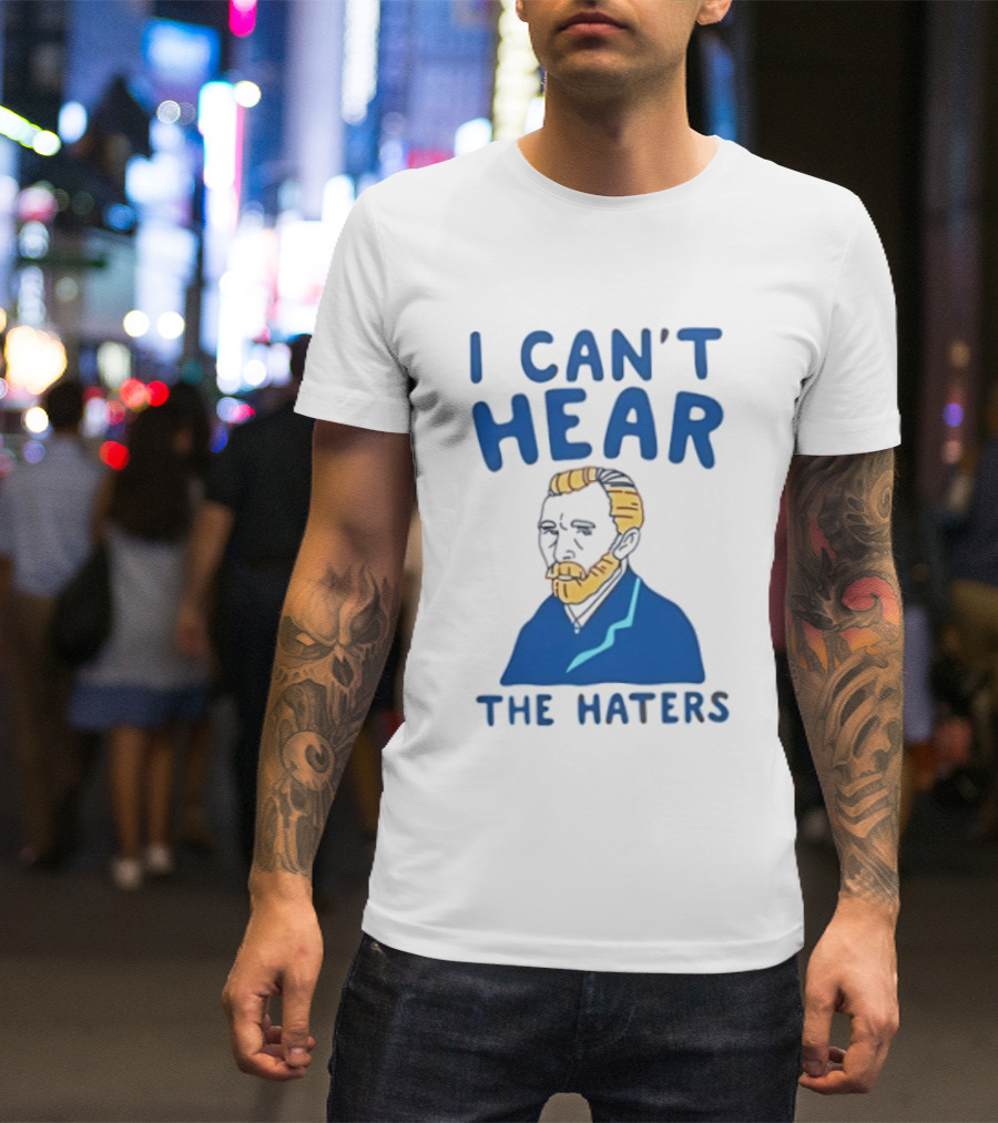 Van Gogh I Can't Hear The Haters Blue T-Shirt