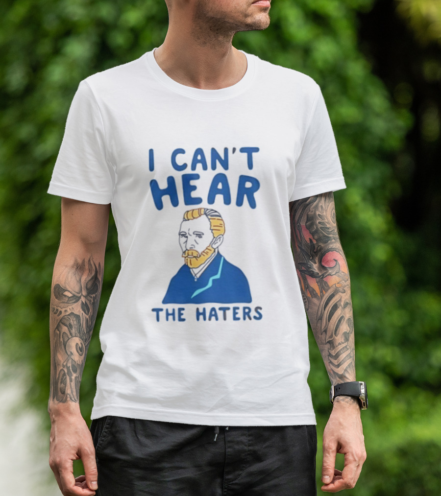 Van Gogh I Can't Hear The Haters Blue T-Shirt