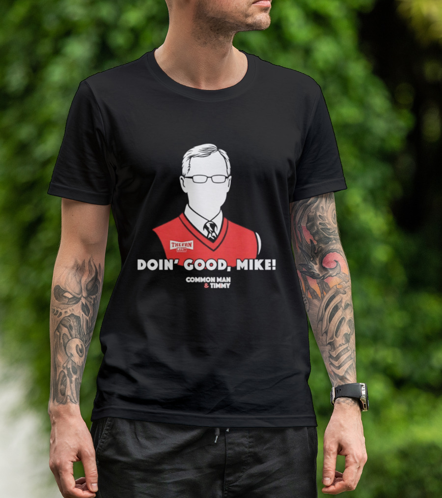 The Fan Common Man & Timmy Doin' Good Mike 97.1 Radio Show T-Shirt