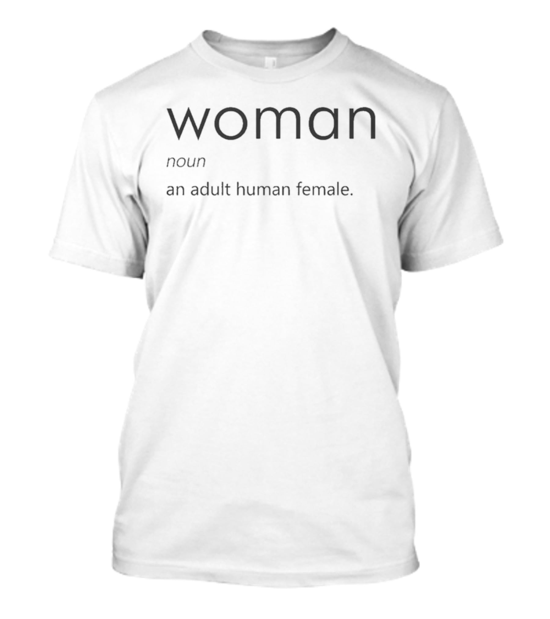Woman Noun Definition An Adult Human Female T-Shirt