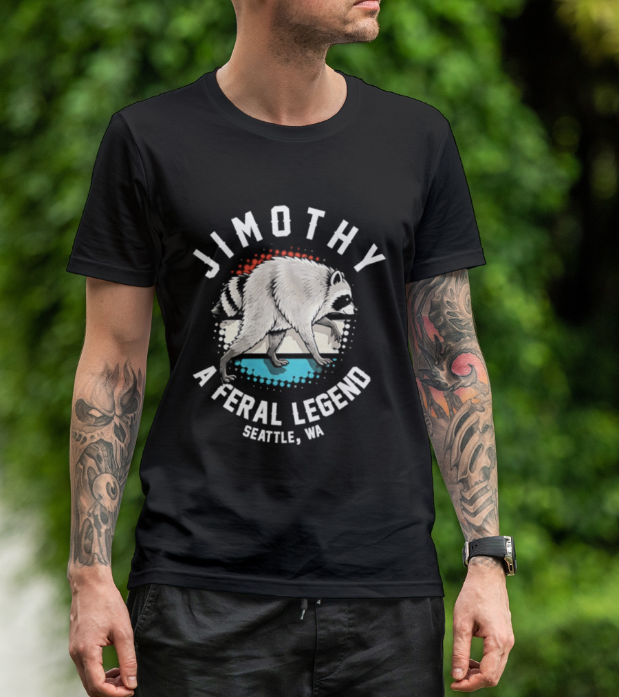 Jimothy Feral Legend Raccoon Seattle WA T-Shirt