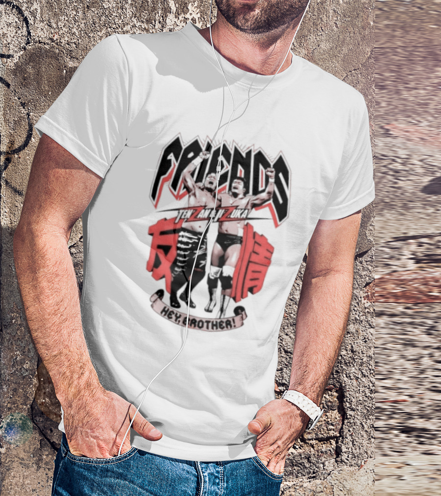 Hiroyoshi Tenzan Takashi Iizuka Friendship Tag Hey Brother Friends Kanji T-Shirt