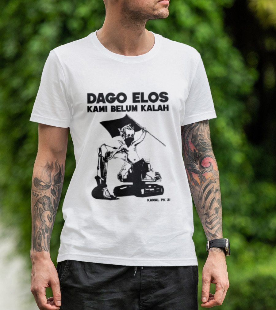 Dago Elos Kami Belum Kalah Kawal PK 2 Bandung T-Shirt