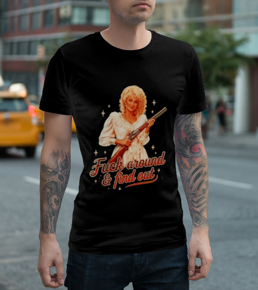 Dolly Parton Fuck Around And Find Out Retro Country T-Shirt