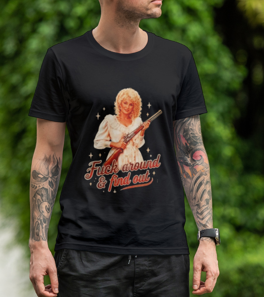 Dolly Parton Fuck Around And Find Out Retro Country T-Shirt