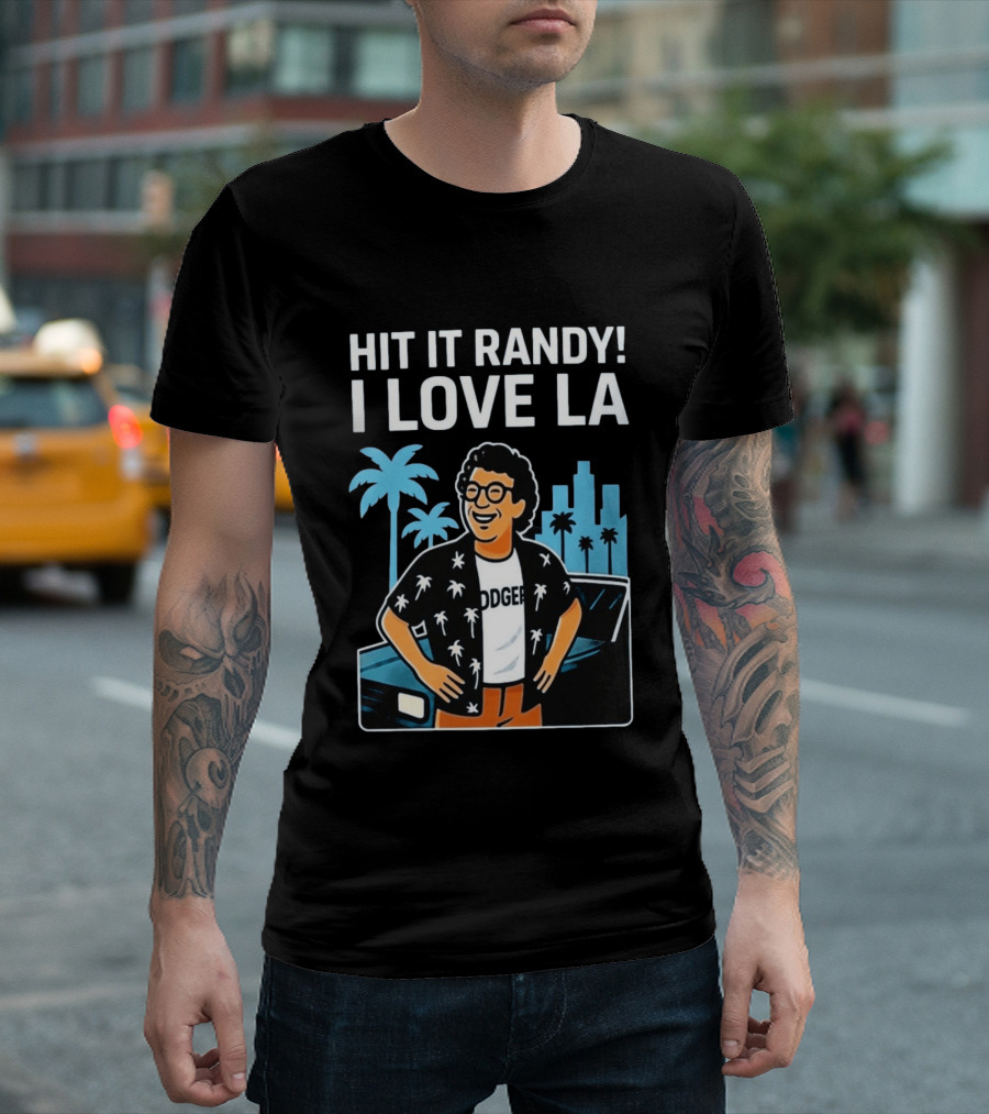 Hit It Randy I Love LA Dodgers Vintage Vibes Palm Trees Skyline T-Shirt