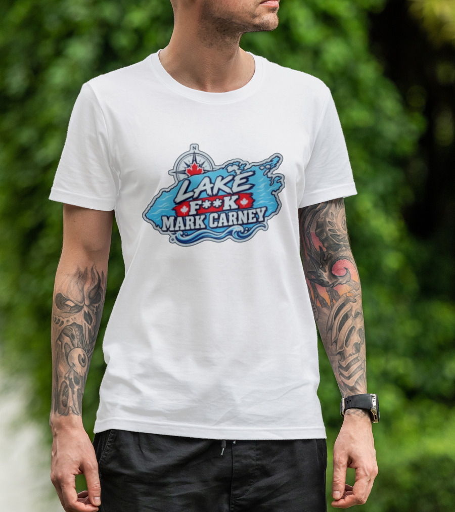 Lake F**k Mark Carney Lake Ontario Compass Maple Leaf T-Shirt