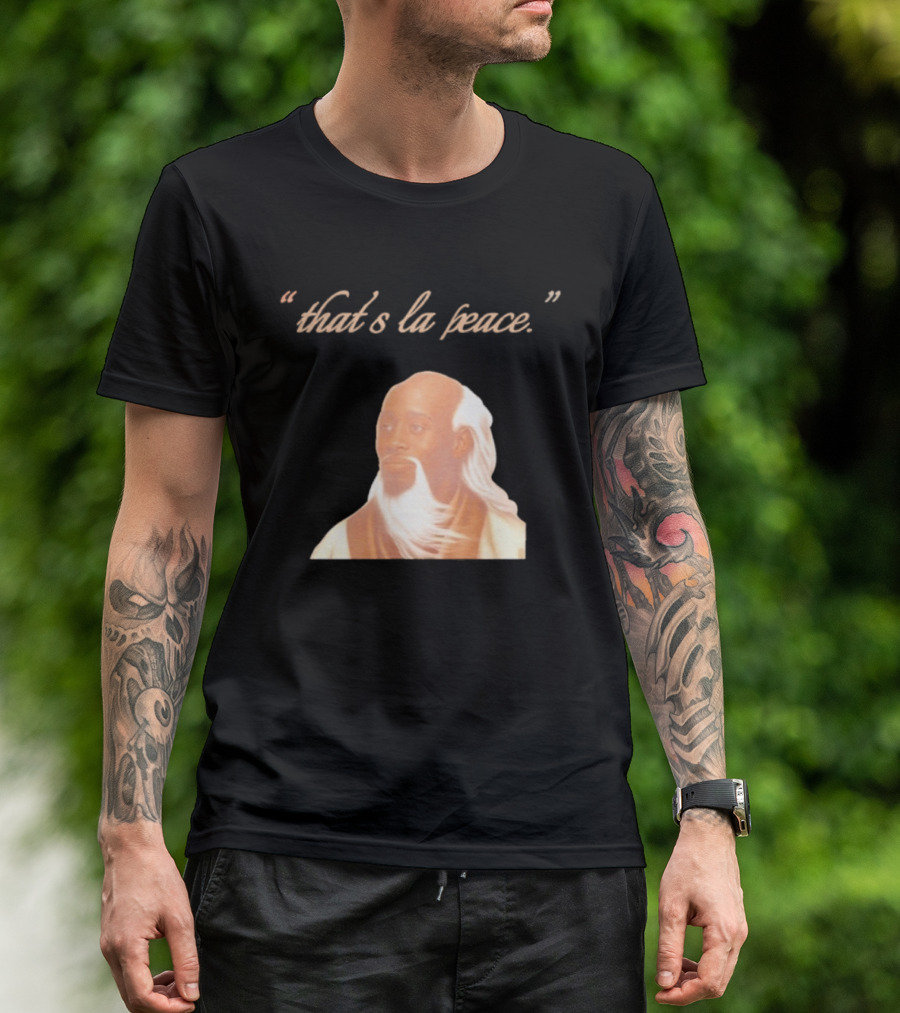 That's La Peace Master Oogway Kung Fu Panda T-Shirt
