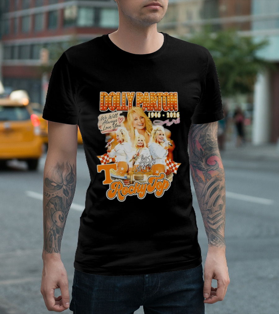 Dolly Parton 1946 2026 We Will Always Love You Tennessee Volunteers Rocky Top T-Shirt