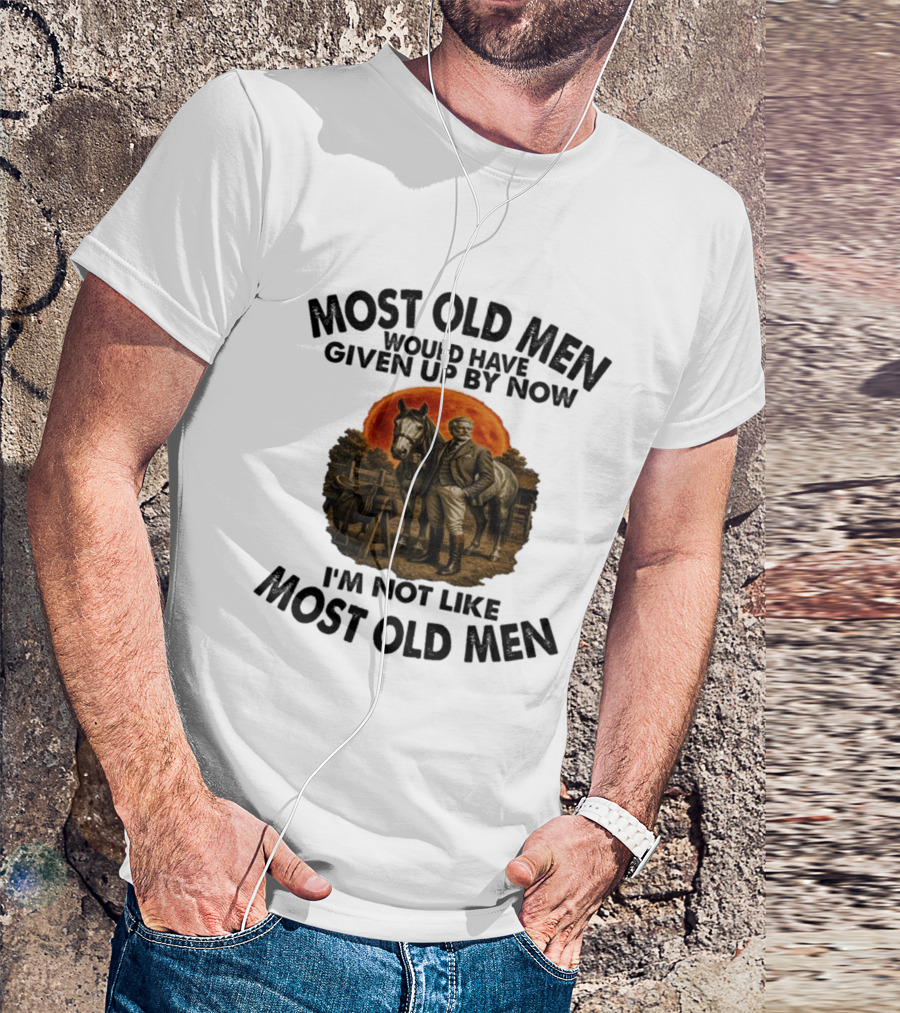 Most Old Men Would Have Given Up By Now I'm Not Like Most Old Men Equestrian Horse Rider Vintage Sunset T-Shirt