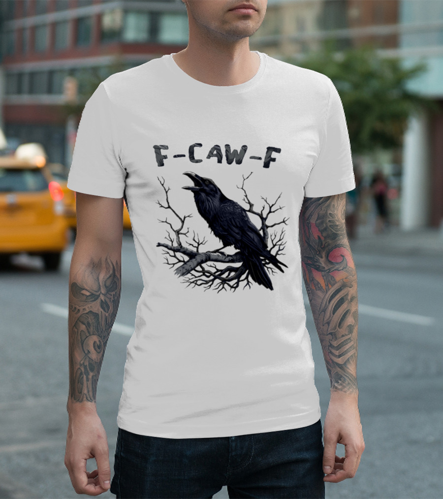 F Caw F Crow On Branch Sarcastic T-Shirt