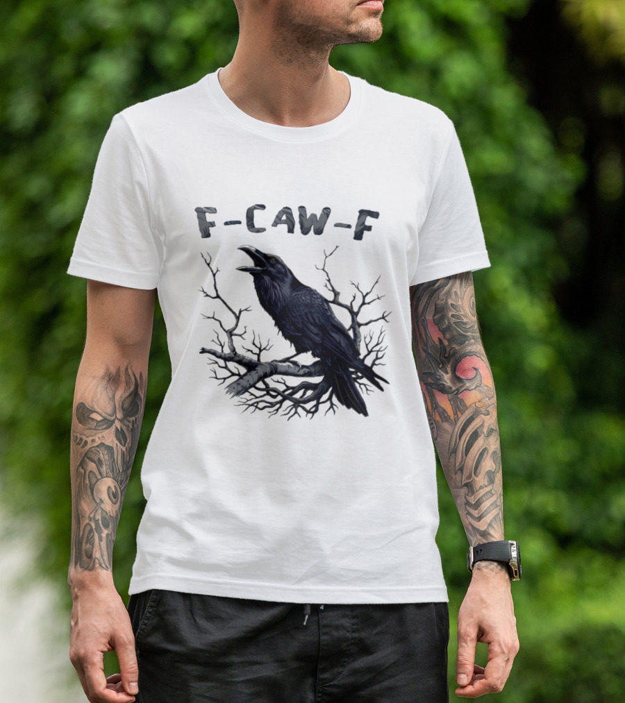 F Caw F Crow On Branch Sarcastic T-Shirt