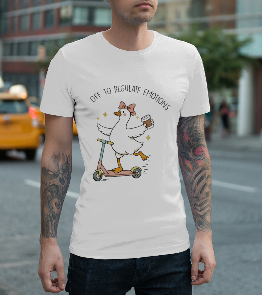 Off To Regulate Emotions Goose On Scooter With Coffee And Bow T-Shirt