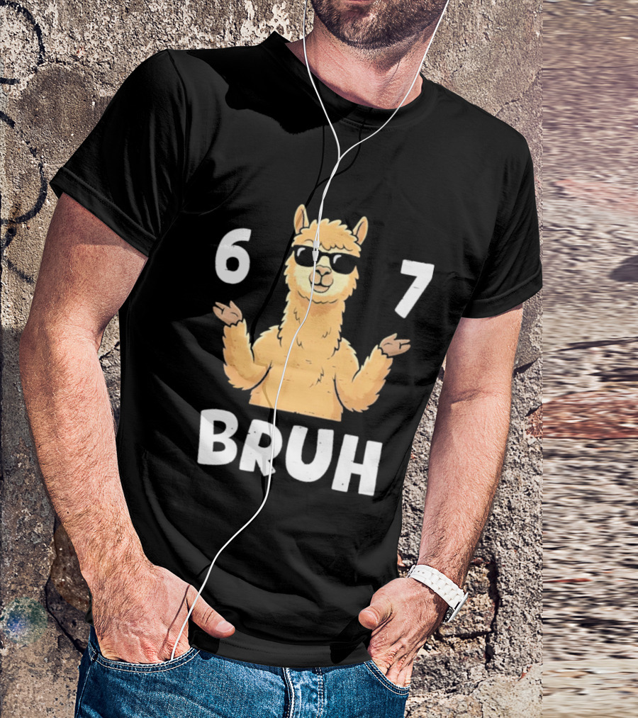6 7 Bruh Llama Sunglasses Shrug T-Shirt