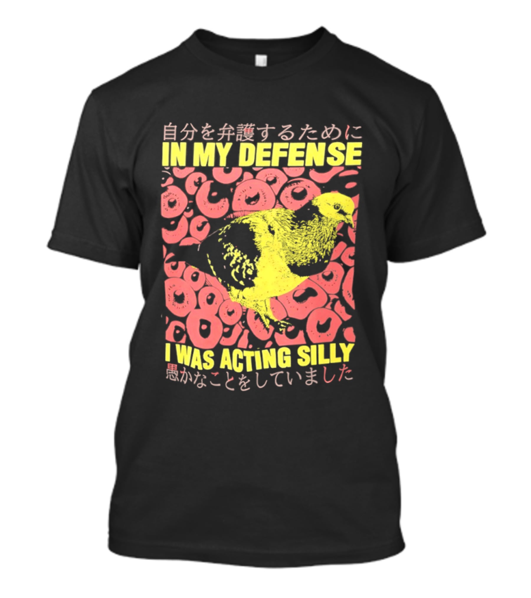 In My Defense I Was Acting Silly T-Shirt