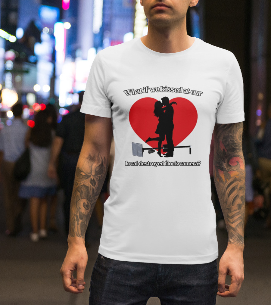 What If We Kissed At Our Local Destroyed Flock Camera Romantic Heart T-Shirt
