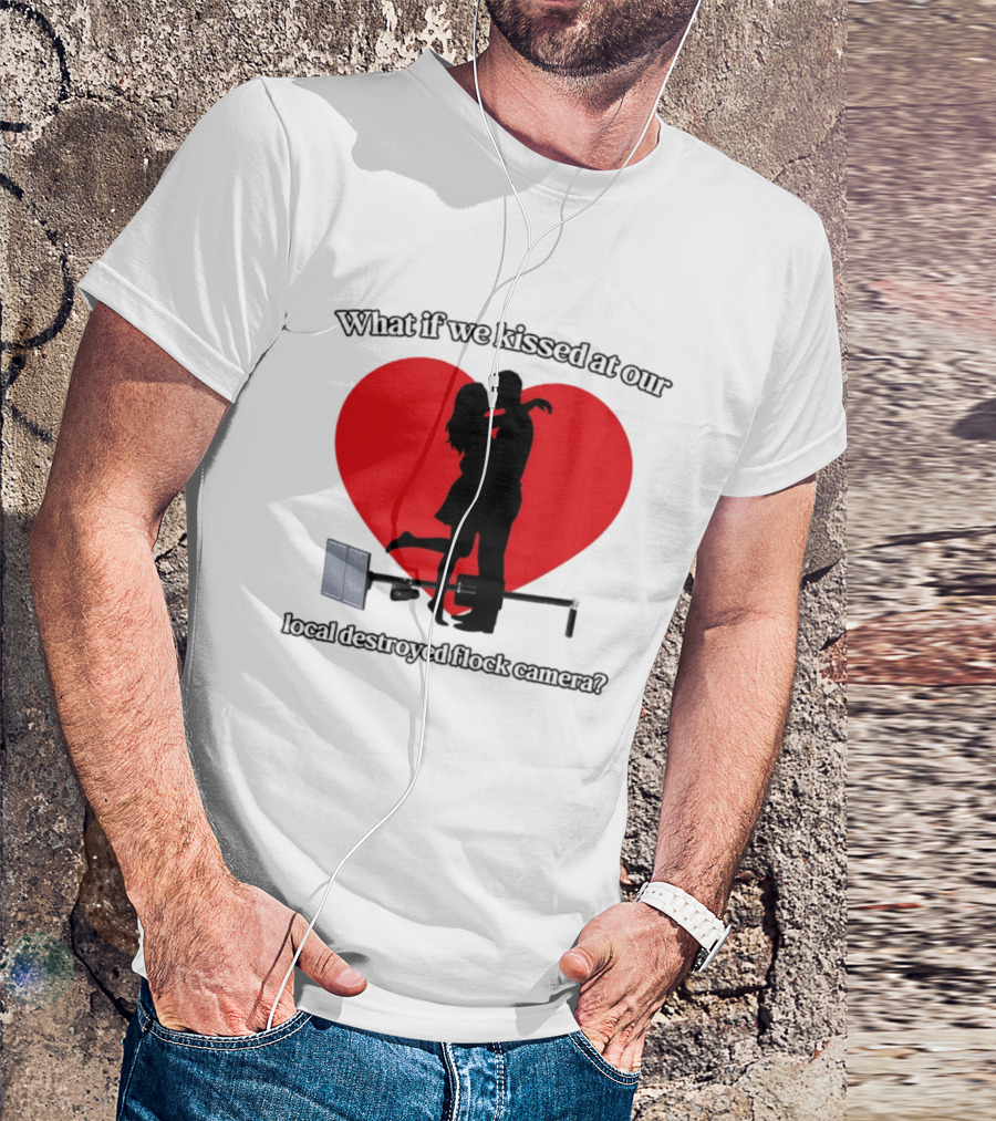 What If We Kissed At Our Local Destroyed Flock Camera Romantic Heart T-Shirt