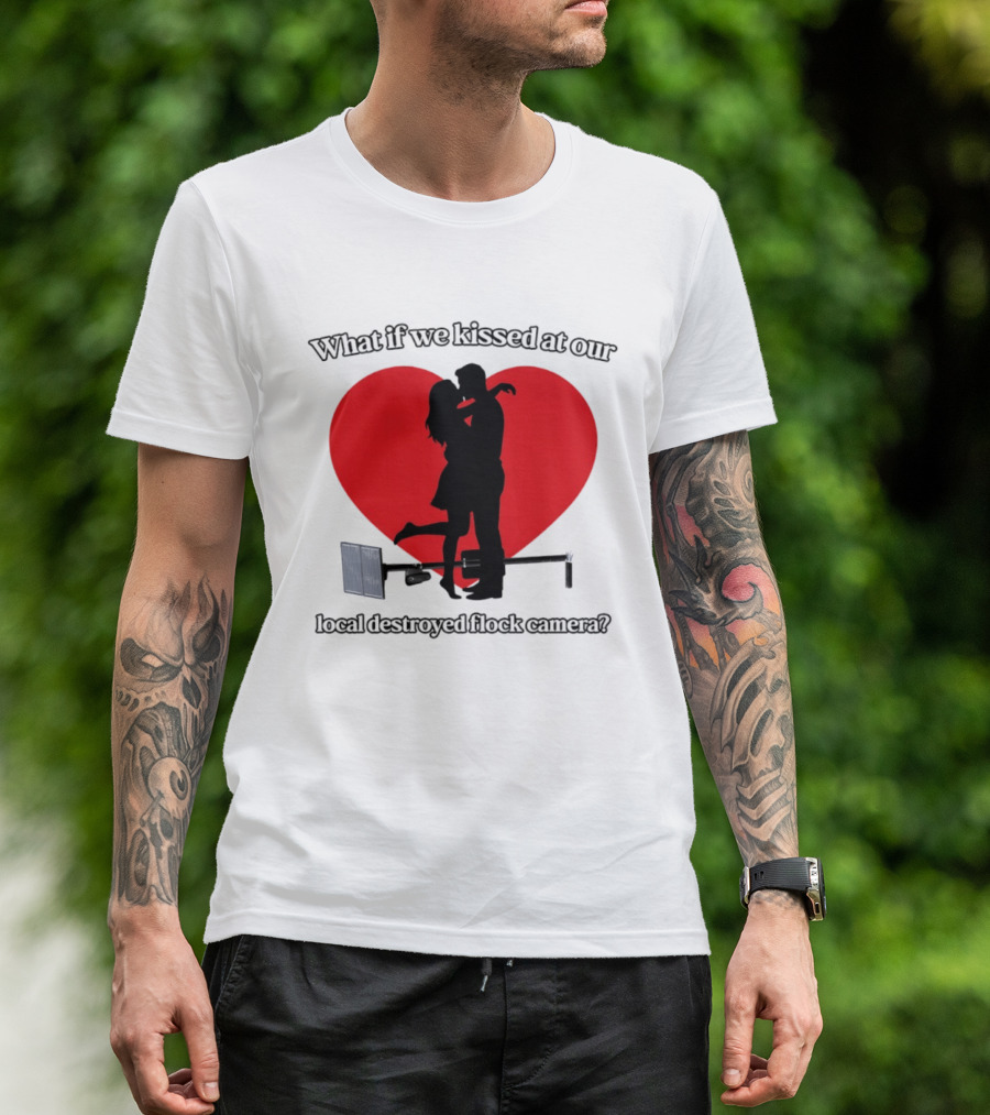 What If We Kissed At Our Local Destroyed Flock Camera Romantic Heart T-Shirt