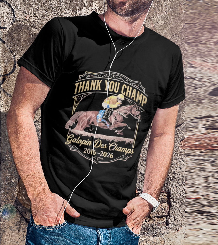 Thank You Champ Galopin Des Champs 2016 2026 T-Shirt