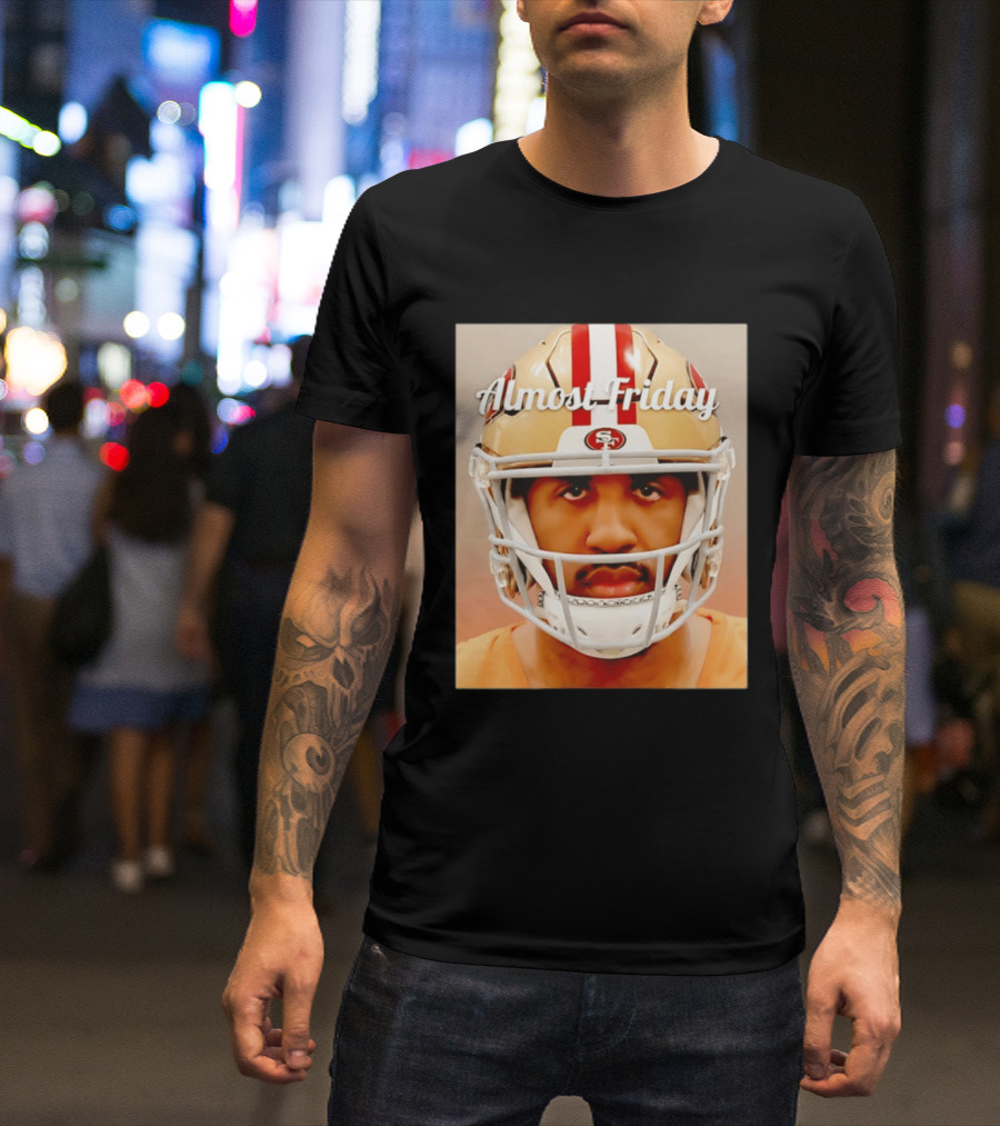 Almost Friday San Francisco 49ers Shot Football Helmet T-Shirt