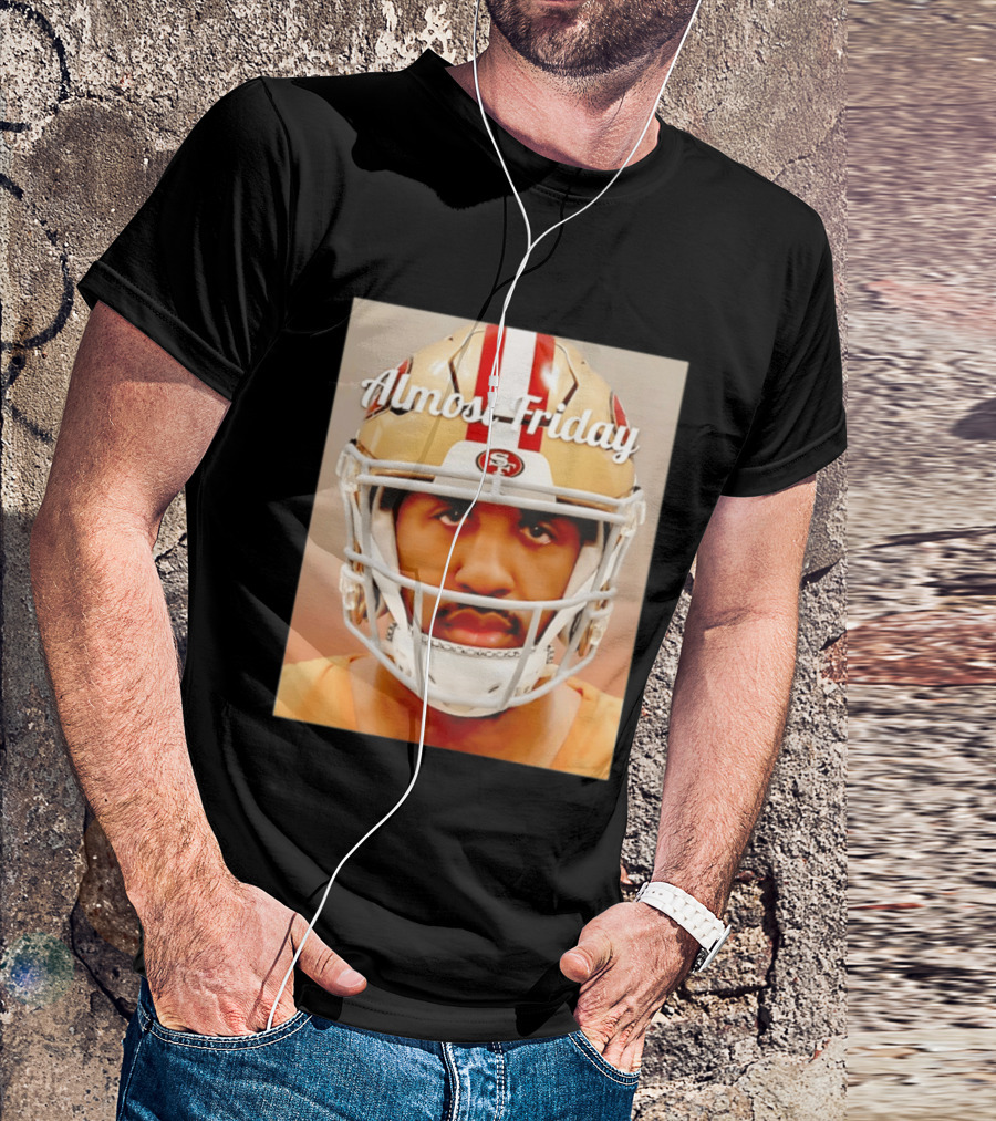 Almost Friday San Francisco 49ers Shot Football Helmet T-Shirt