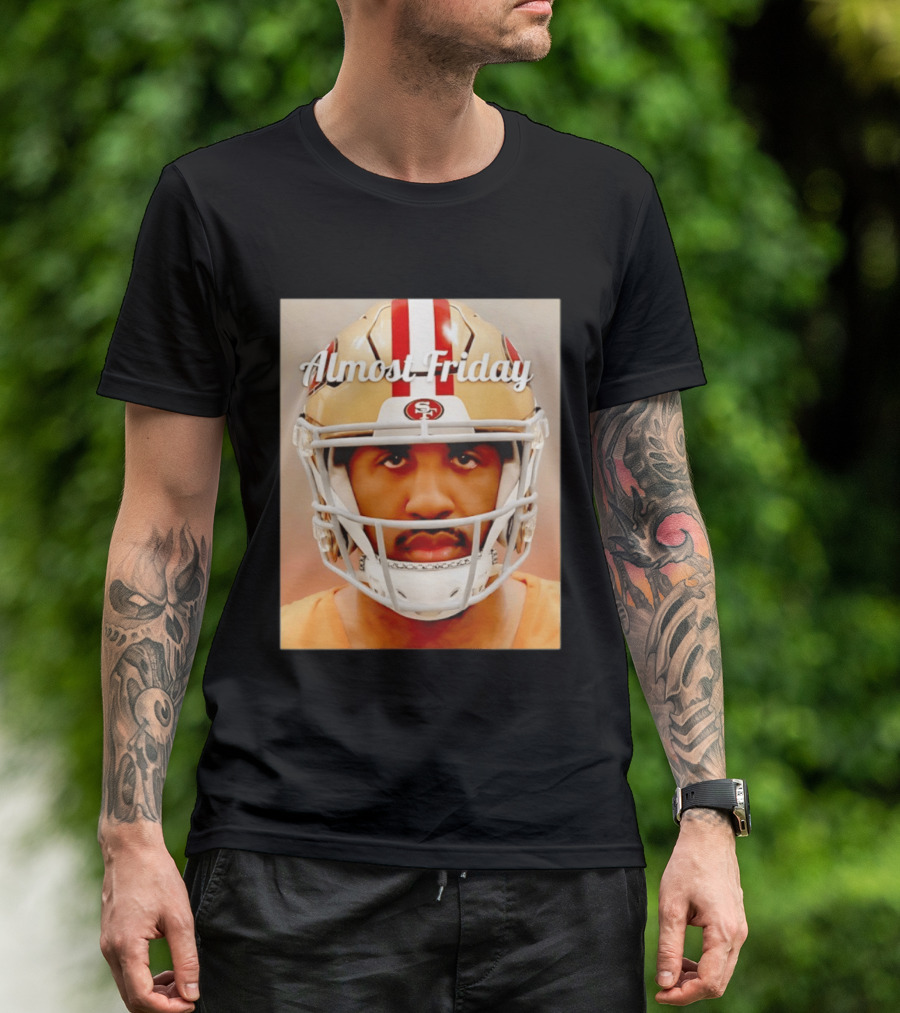 Almost Friday San Francisco 49ers Shot Football Helmet T-Shirt