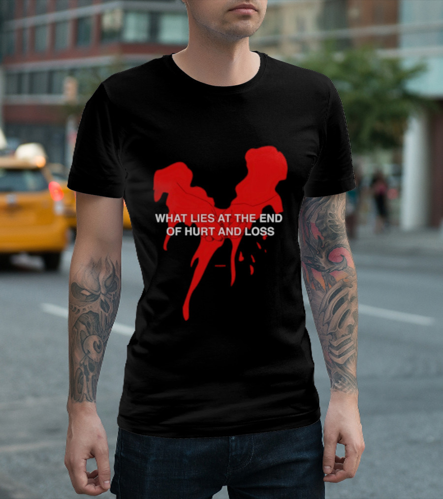 What Lies At The End Of Hurt And Loss Red Dripping Heart T-Shirt
