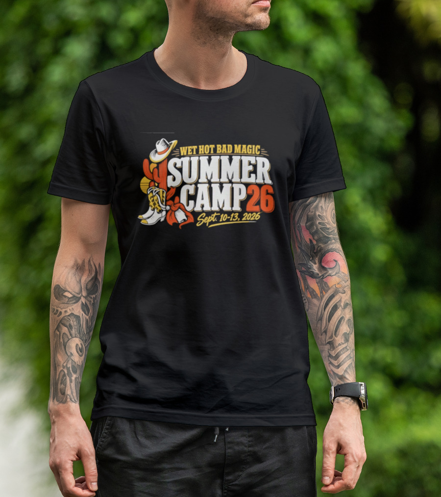 Wet Hot Bad Magic Summer Camp Sept 10 13 2026 Cowboy Hat Cactus Adventure T-Shirt