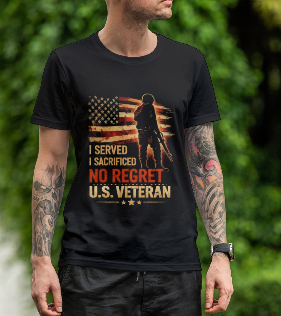 I Served I Sacrificed No Regret US Veteran Soldier American Flag T-Shirt