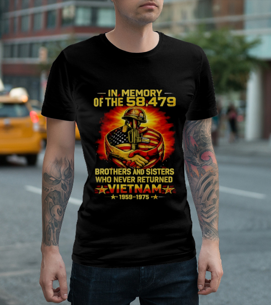 In Memory Of The 58479 Brothers And Sisters Who Never Returned Vietnam 1959 1975 T-Shirt