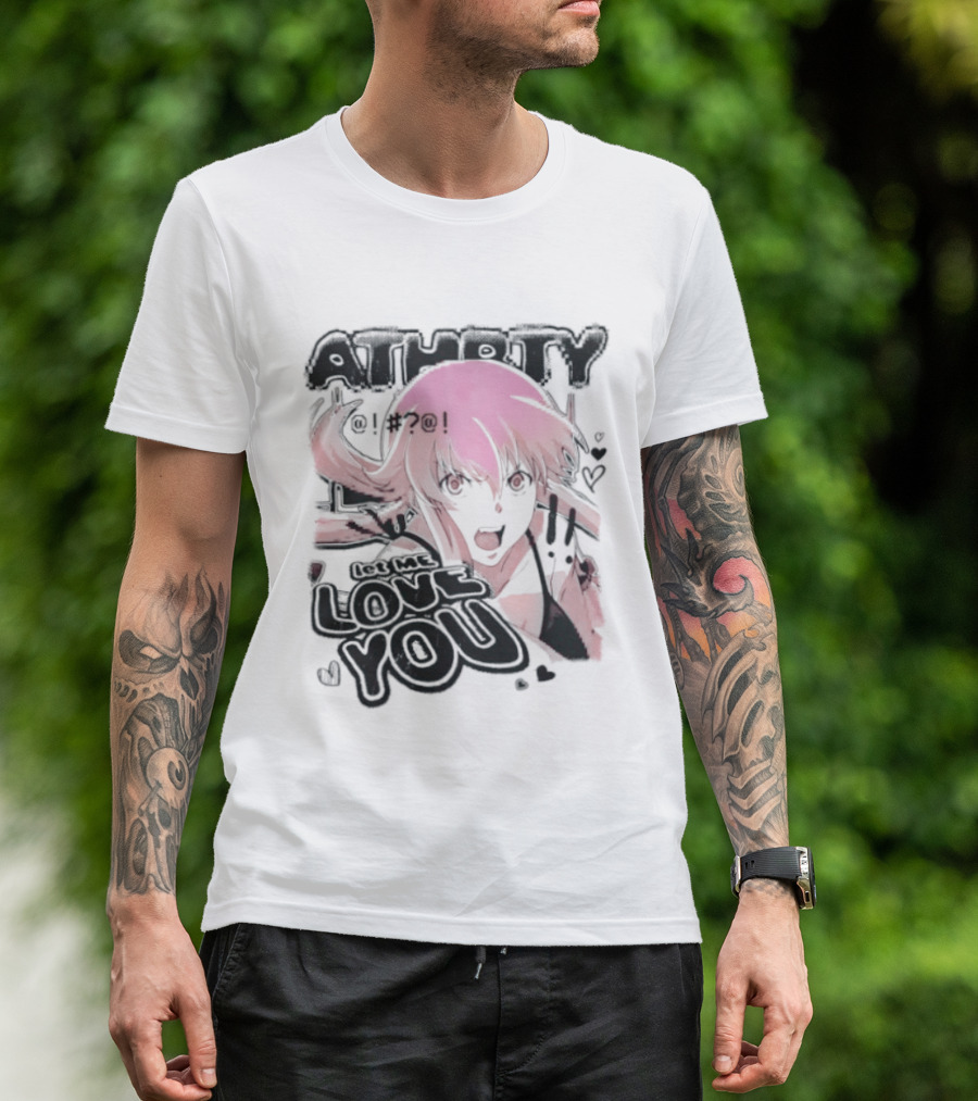Athorty Let Me Love You Yuno Gasai Future Diary Character Anime Fan T-Shirt