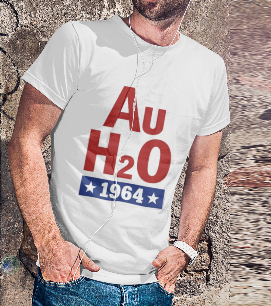 Au H2O 1964 Barry Goldwater Chemistry Political Campaign T-Shirt
