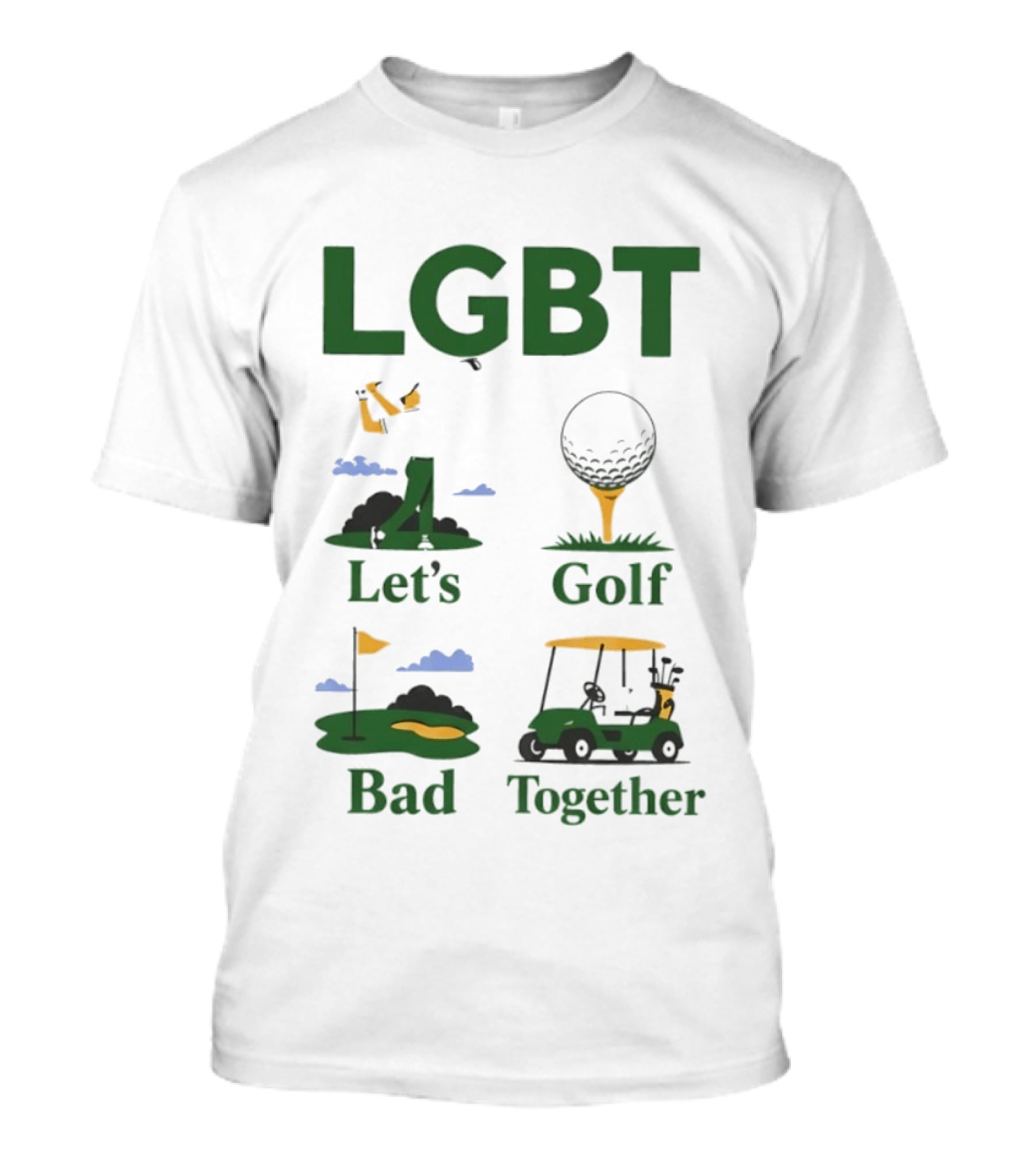 LGBT Let's Golf Bad Together Golf Cart And Flag Hole T-Shirt