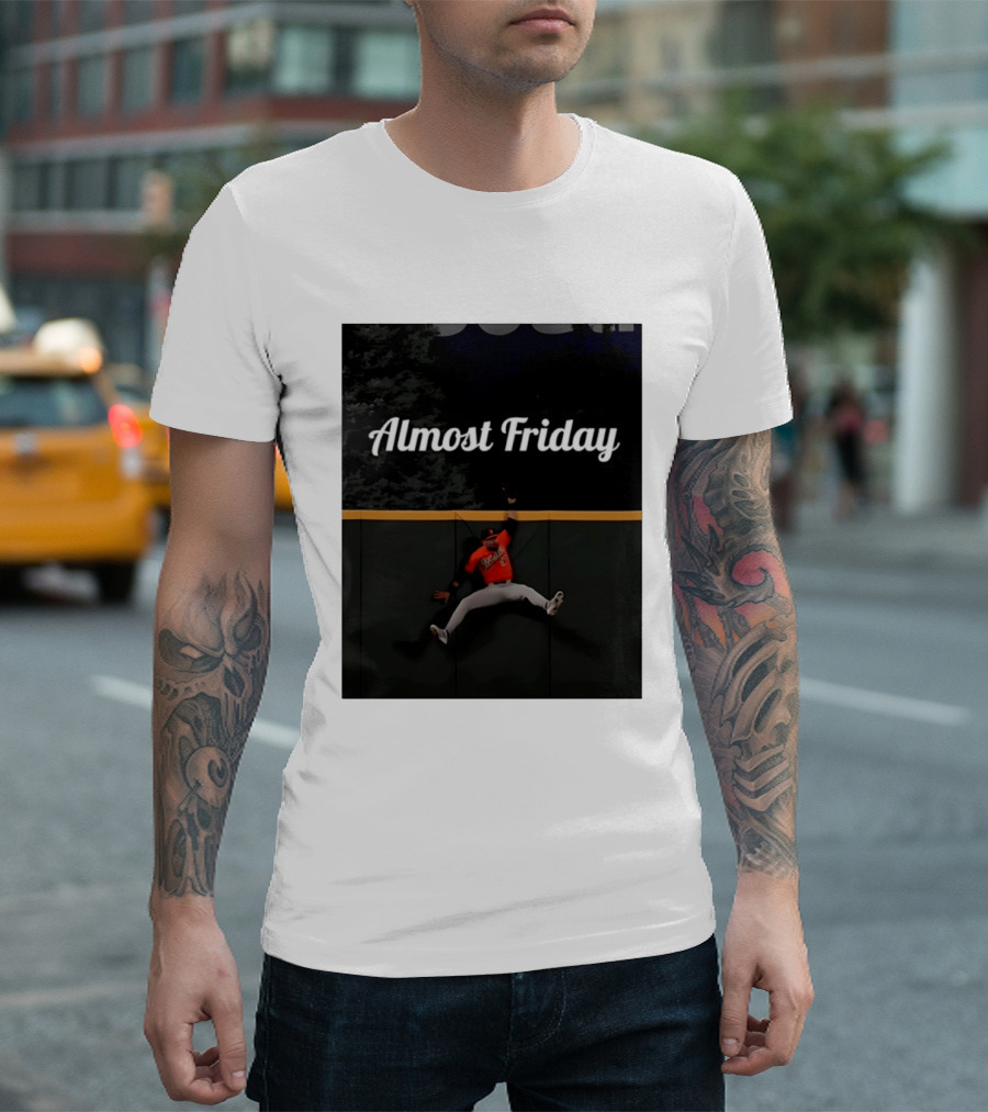 Almost Friday Colton Cowser Catch Walk Off Home Run T-Shirt