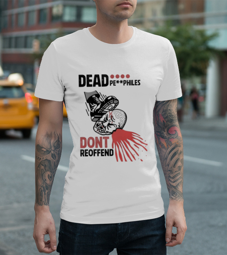 Dead Pedophiles Don't Reoffend T-Shirt