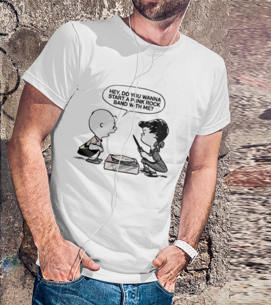Peanuts Charlie Brown Lucy Van Pelt Hey Do You Wanna Start A Punk Rock Band With Me T-Shirt