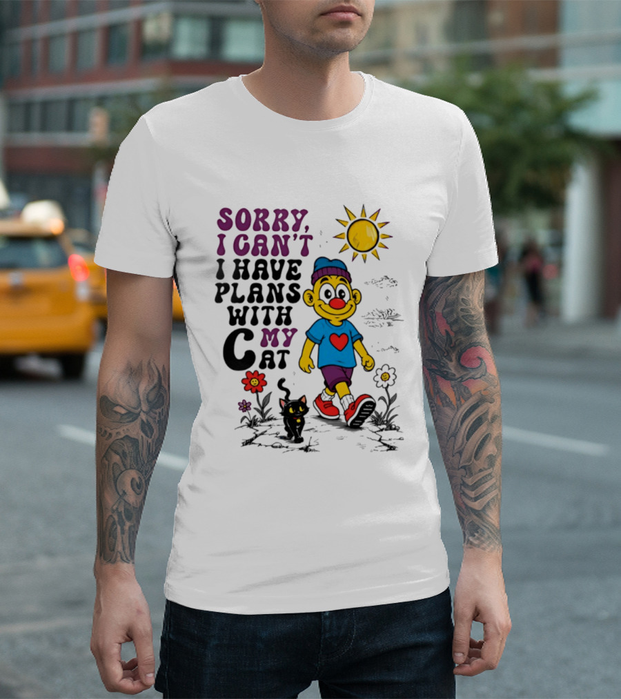 Sorry I Can't I Have Plans With My Cat Smiling Cartoon Character And Cat Sun And Flowers T-Shirt