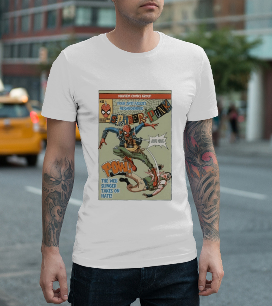 Mayhem Comics Group Spider Punk Your Anti Fascist Neighborhood Web Slinger Takes On Hate T-Shirt