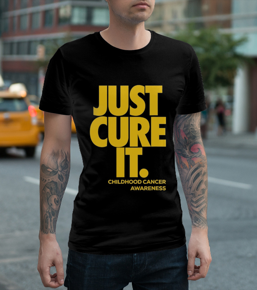 Just Cure It Childhood Cancer Awareness Fundraiser Campaign T-Shirt