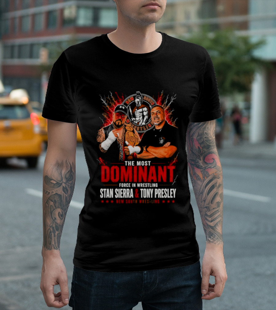 The Most Dominant Force In Wrestling Stan Sierra Tony Presley Nice New South Wrestling T-Shirt