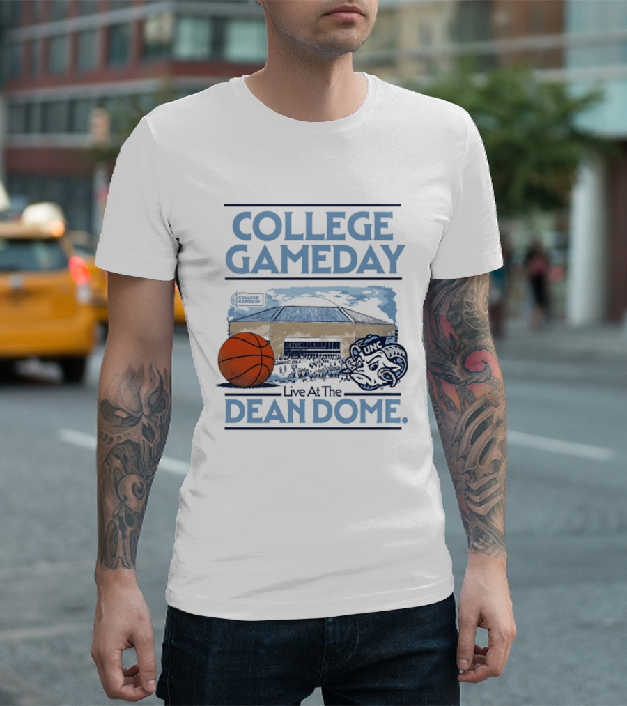 College GameDay North Carolina Tar Heels Basketball Live At The UNC Dean Dome T-Shirt