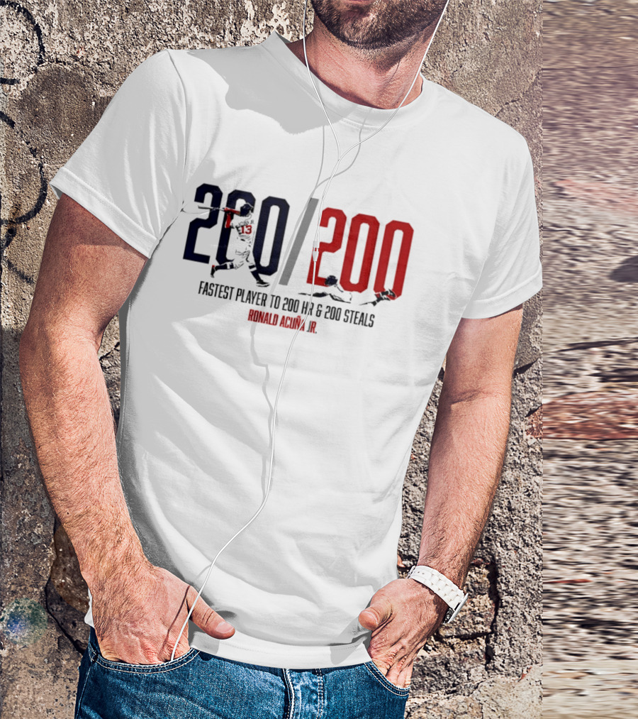 Ronald Acuña Jr. Fastest Player To 200 HR & 200 Steals 200 200 T-Shirt